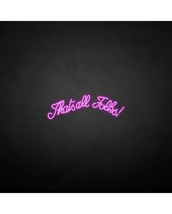 That&#39;s all folks&#39; neon sign