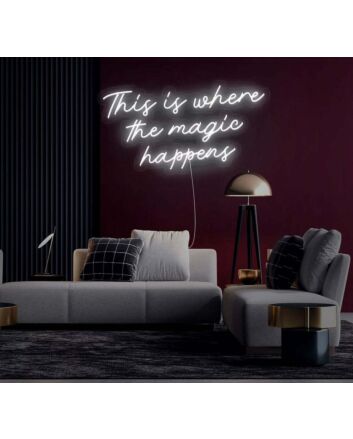 This is where the magic happens Neon Sign Enchanting Atmosphere