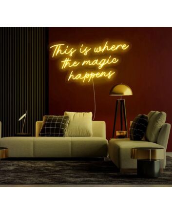 This is where the magic happens Neon Sign Enchanting Atmosphere