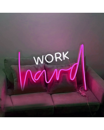 &#39;Work hard&#39; neon sign