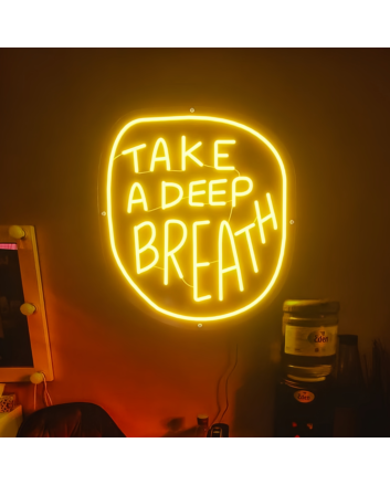 Take a Deep Breath Luminous Lettering