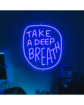 Take a Deep Breath Luminous Lettering