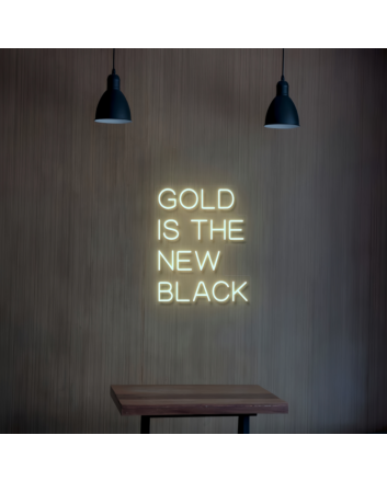 Golden Aura Gold is The New Black Neon Sign