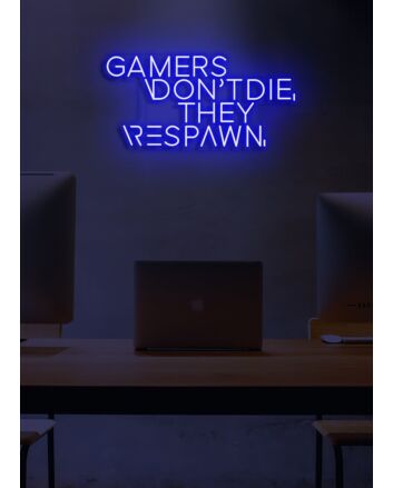 Players don't die, they respawn Neon Resilient Gamer's Motto