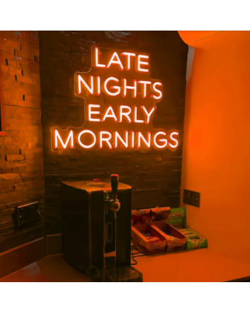 "Late Nights, Early Mornings" Neon Sign: Light Up Your 24-Hour Lifestyle
