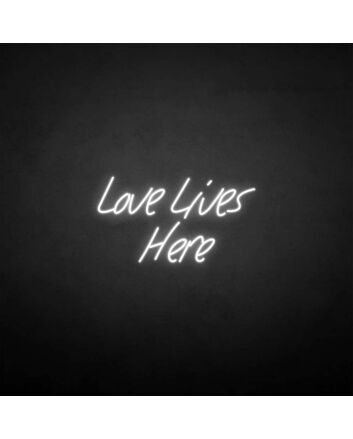 &#39;Love Lives Here&#39; neon sign