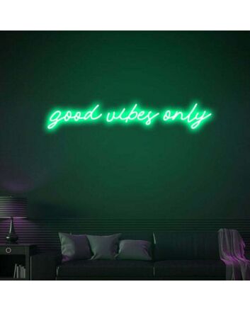 Good vibes only Positive Neon for Welcoming Environments