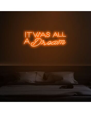 It Was All A Dream Inspirational Neon for Dreamy Interiors