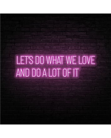 Let's do what we love Celebrate Passion with Vivid Neon