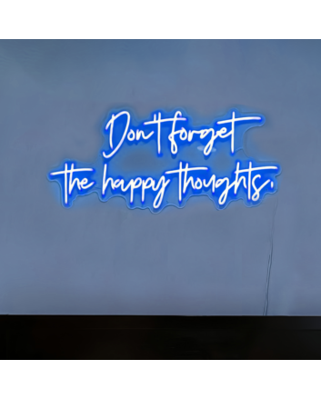 Remember the Happy Thoughts neon sign