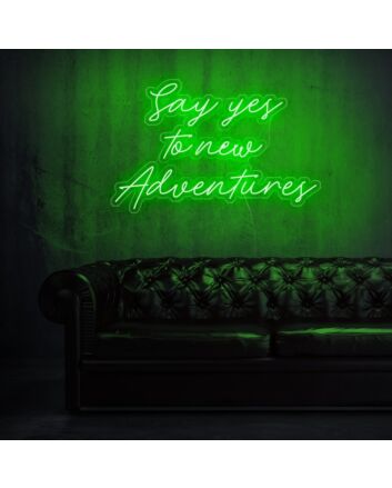 Say yes to new adventures Inspire Exploration with Exciting Neon Art