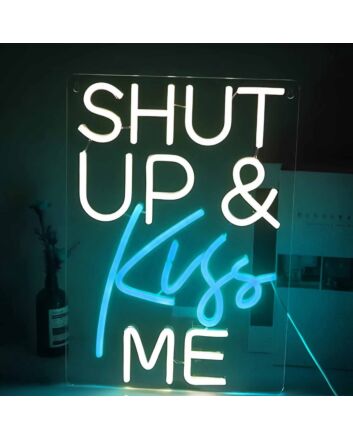 Shut up and kiss me Spark Romance with Playful Neon