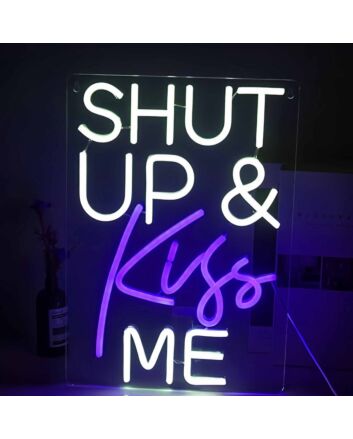 Shut up and kiss me Spark Romance with Playful Neon