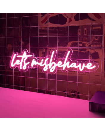 Let&#039;s Misbehave Neon Sign: Light Up Your Wild Side