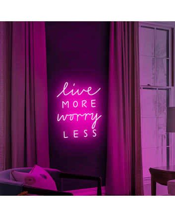 Live More, Worry Less Neon Sign: Radiate Positivity and Ease