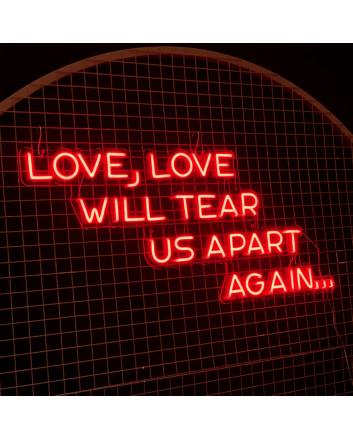 Love Will Tear Us Apart Again Neon Sign: Embrace the Bittersweet Symphony