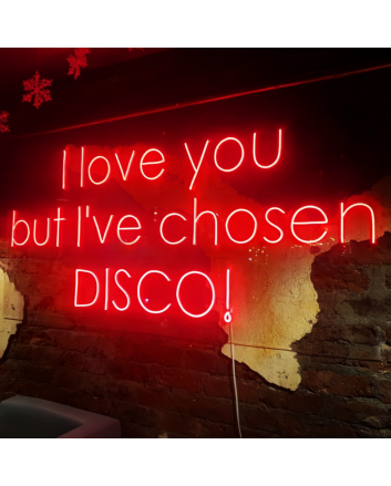 I Love You, But I Have Chosen Glittering Disco Neon Sign