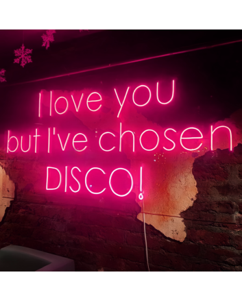 I Love You, But I Have Chosen Glittering Disco Neon Sign