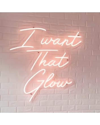 I Want That Mesmerizing Glow Neon Sign