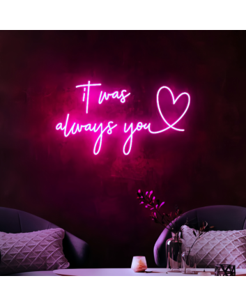 It Was Always You - Illuminate Your Space with Everlasting Love