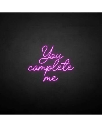 &#39;You complete me&#39; neon sign