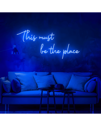 This Must Be The Place: Neon Illumination for Your Unique Space