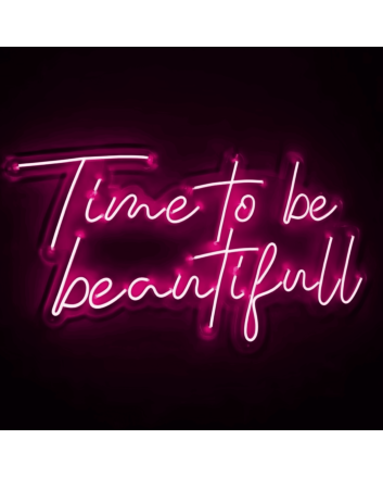 Time to Be Beautiful: Radiate Elegance with Neon Sign