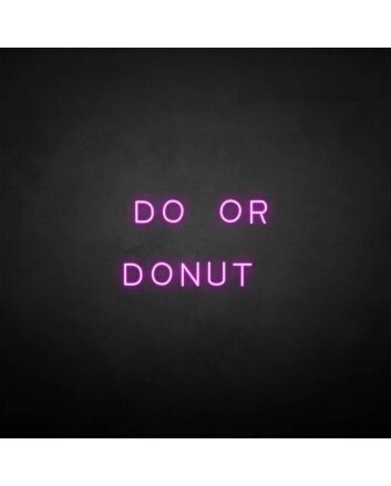 &#39;Do or Donut&#39; neon sign