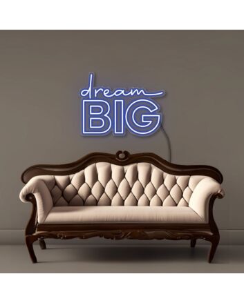 Dream Big Led Neon Signs