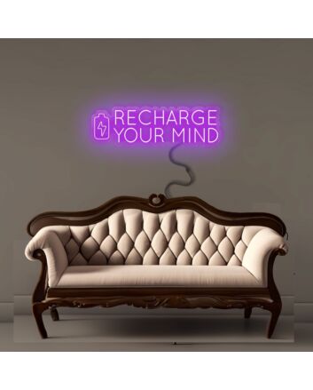 Recharge Your Mind Led Neon Signs
