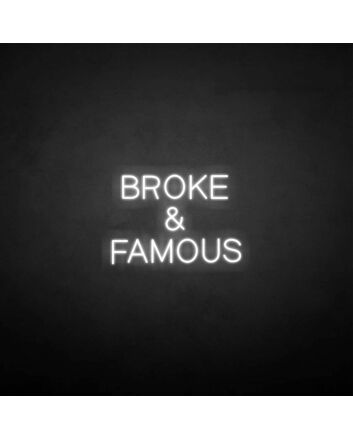 Broken &amp; famous&#39; neon sign