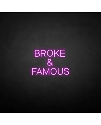 Broken &amp; famous&#39; neon sign