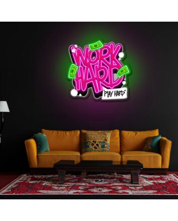 Work Hard Play Hard Neon Sign X Acrylic Artwork