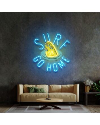 Surf Or Go Home Led Neon Sign Light Pop Art