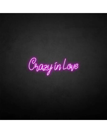 Crazy in love&#39; neon sign