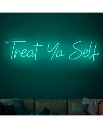 Treat yourself neon sign