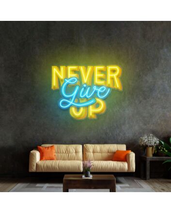 Never Give Up Led Neon Sign Light Pop Art
