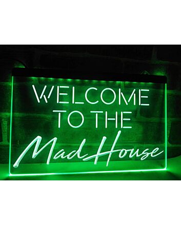 Welcome to the Mad House Hanging Neon Sign