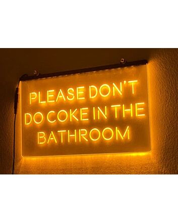 Please Don&#039;t Do Coke in the Bathroom Hanging Neon Sign