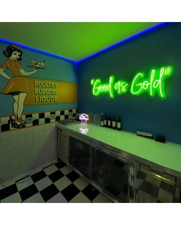 Golden Glory Good as Gold Neon Sign