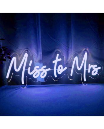 Miss to Mrs Wedding Neon Sign