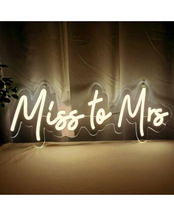 Miss to Mrs Wedding Neon Sign