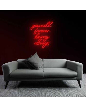 Sentimental You Will Forever Be My Always Neon Sign