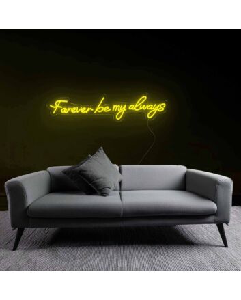 Sentimental Forever Be My Always Neon Sign