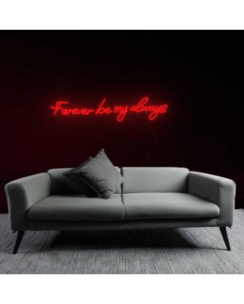 Sentimental Forever Be My Always Neon Sign