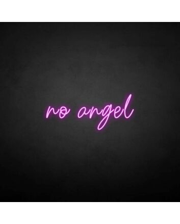 Not an angel&#39; neon sign