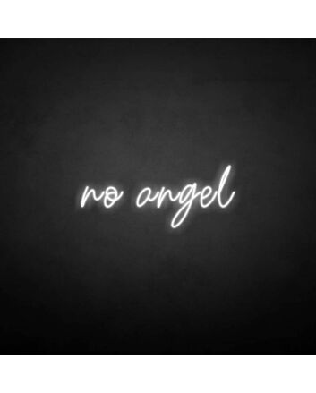 Not an angel&#39; neon sign