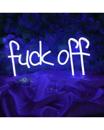 Fuck Off Edgy Text Neon Sign