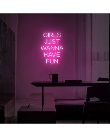 Girls Just Wanna Have Fun Neon Sign for Playful and Fun Spaces