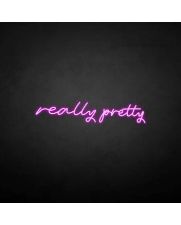 &#39;really pretty&#39; neon sign